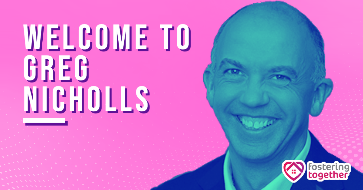 Greg Nicholls joins the Team! Fostering Together